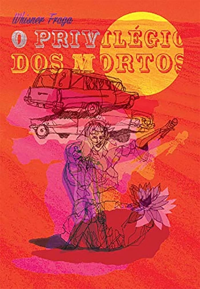 A propósito de ‘o privilégio dos mortos’, de Whisner Fraga